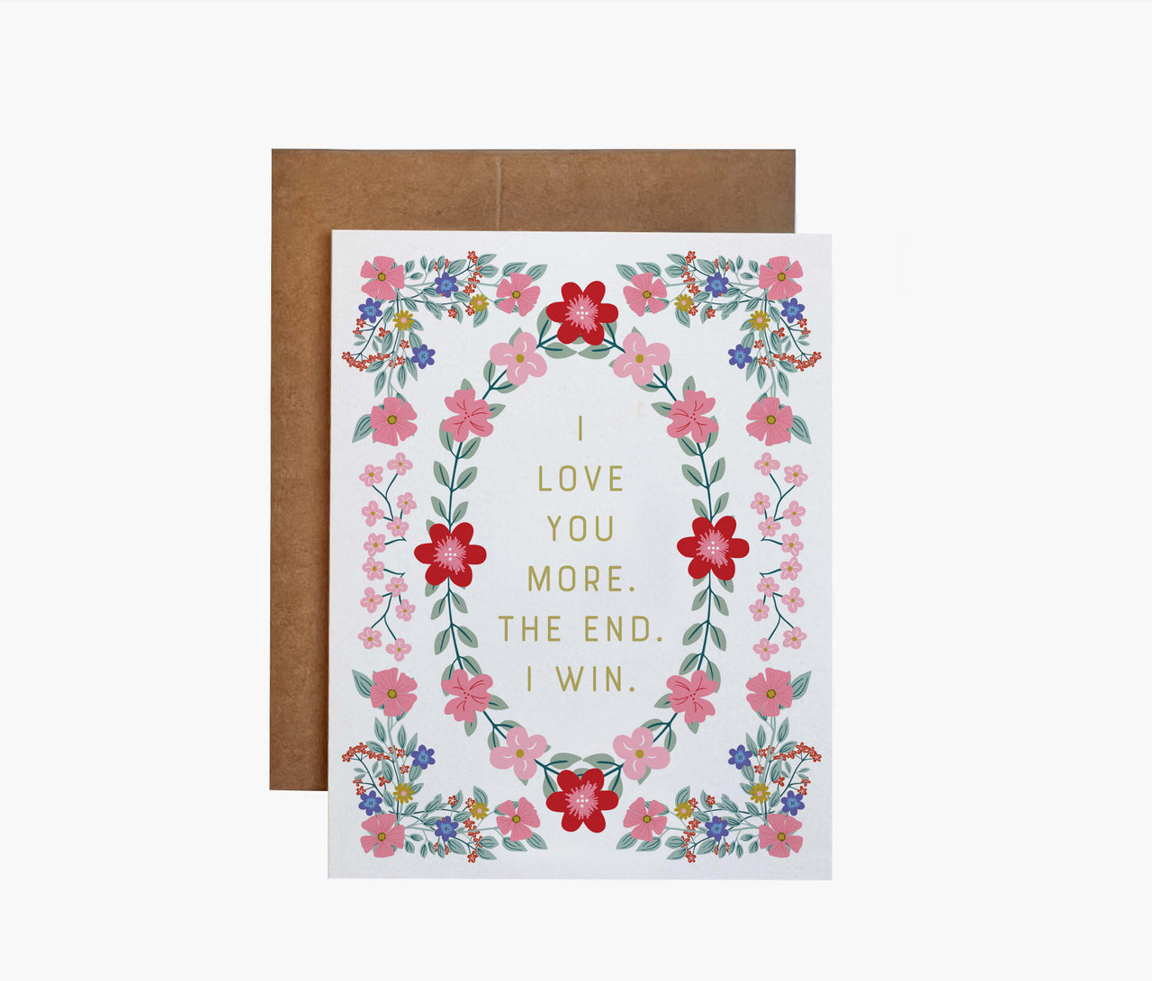 I love you more. The end. I win.